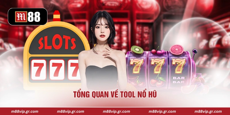 Tổng quan về tool nổ hũ