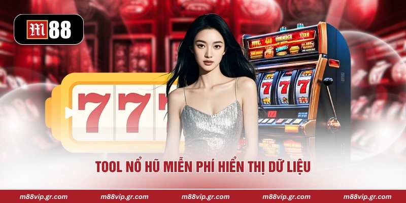 Tool nổ hũ miễn phí hiển thị dữ liệu