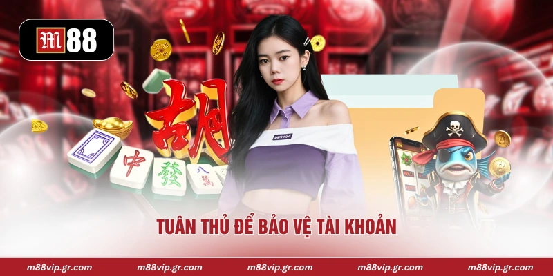 Tuân thủ để bảo vệ tài khoản 