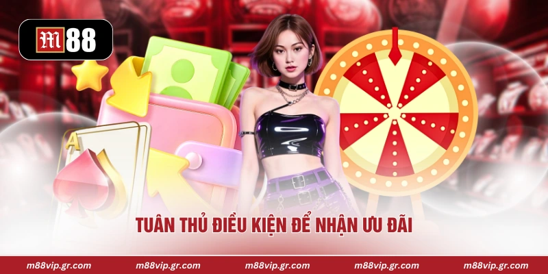 Tuân thủ điều kiện để nhận ưu đãi