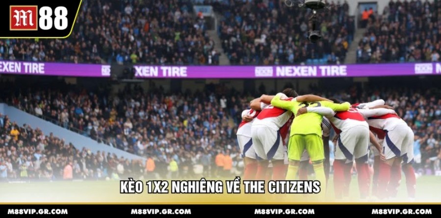 Kèo 1X2 nghiêng về The Citizens